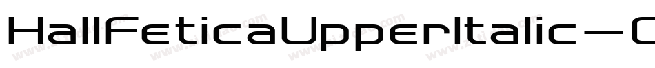 HallFeticaUpperItalic-OAYd字体转换