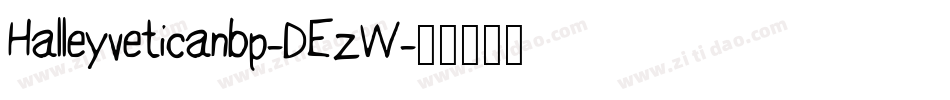 Halleyveticanbp-DEzW字体转换