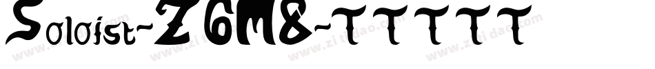 Soloist-Z6M8字体转换 Soloist-Z6M8字体转换