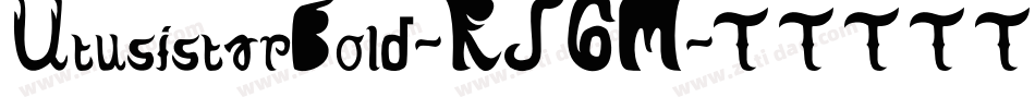 UtusistarBold-RJ6M字体转换
