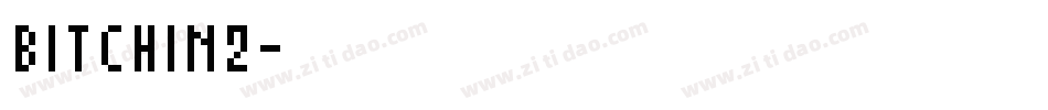 BITCHIN2字体转换