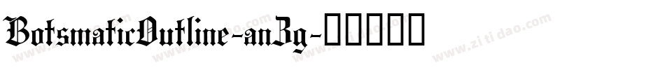 BotsmaticOutline-anZg字体转换