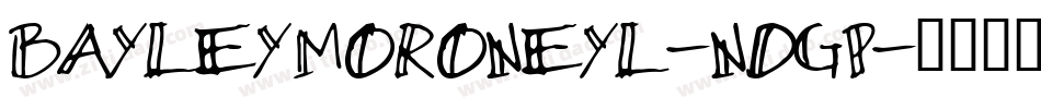 Bayleymoroneyl-nDgP字体转换