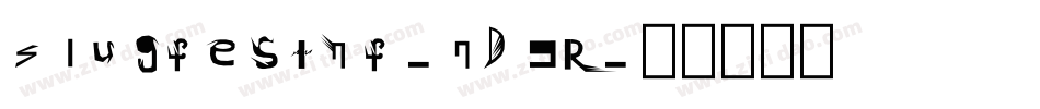 SlugfestNf-nD9R字体转换