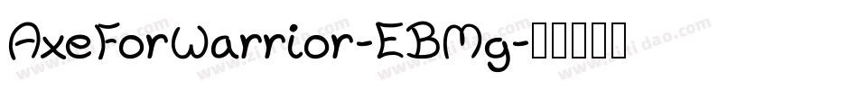 AxeForWarrior-EBMg字体转换