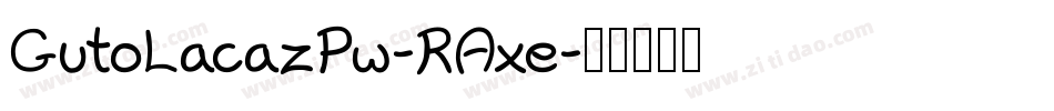 GutoLacazPw-RAxe字体转换