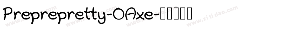 Preprepretty-OAxe字体转换