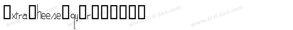 ExtraCheese-qy7r字体转换