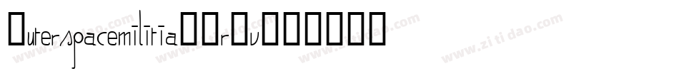 Outerspacemilitia-0r8v字体转换