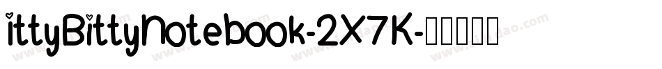 IttyBittyNotebook-2X7K字体转换