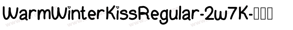 WarmWinterKissRegular-2w7K字体转换 WarmWinterKissRegular-2w7K字体转换