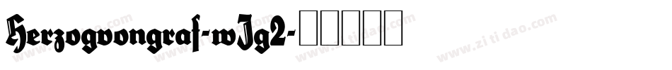 Herzogvongraf-wJg2字体转换