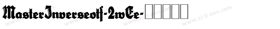 MasterInverseotf-2wEe字体转换