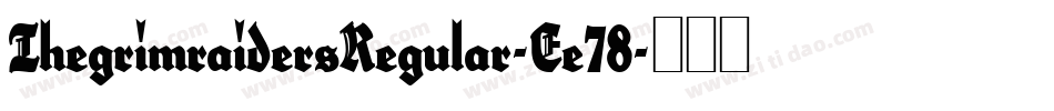 ThegrimraidersRegular-Ee78字体转换