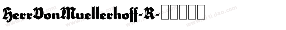 HerrVonMuellerhoff-R字体转换