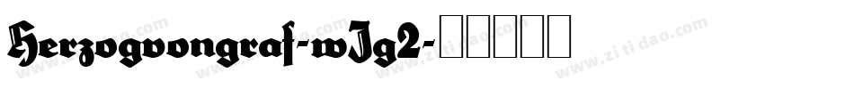 Herzogvongraf-wJg2字体转换