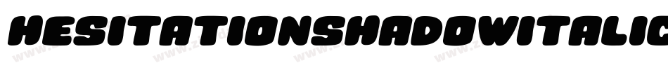 HesitationShadowItalic-Bmn5字体转换
