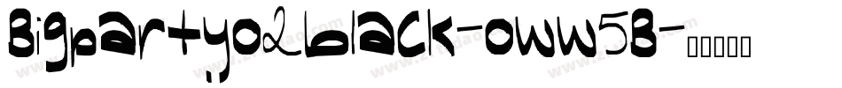 Bigpartyo2black-oww5B字体转换