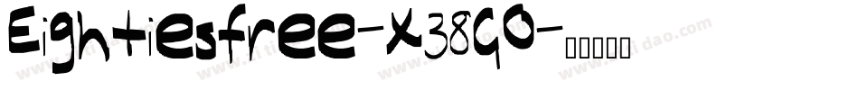 Eightiesfree-x38GO字体转换