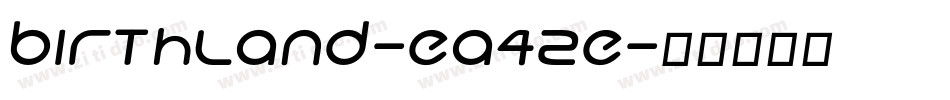 Birthland-Ea4Ze字体转换