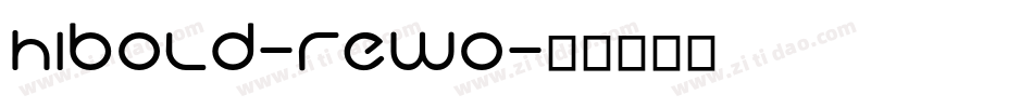HiBold-Rewo字体转换