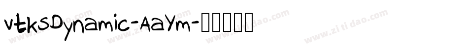 VtksDynamic-AaYm字体转换