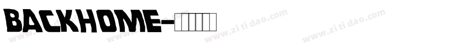 BACKHOME字体转换