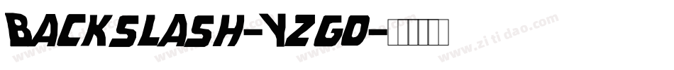 Backslash-Yzgo字体转换