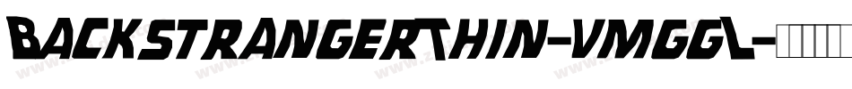 BackstrangerThin-vmggL字体转换