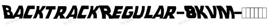 BacktrackRegular-8KVM字体转换