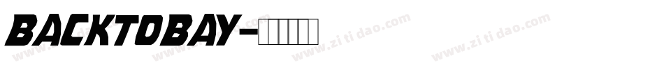 backtobay字体转换