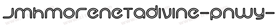 Jmhmorenetadivine-pnWy字体转换
