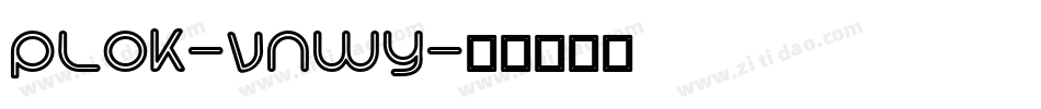 Plok-vnWy字体转换 Plok-vnWy字体转换
