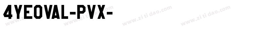 4Yeoval-PVx字体转换 4Yeoval-PVx字体转换