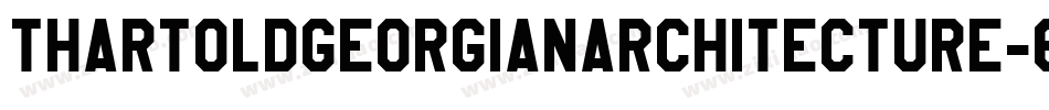 ThartOldgeorgianarchitecture-6GVx字体转换