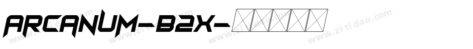 Arcanum-B2x字体转换