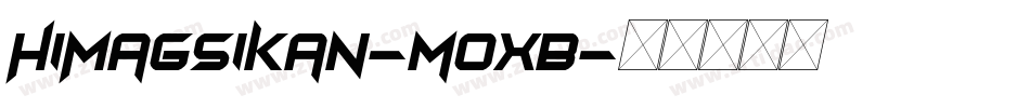 Himagsikan-MoXB字体转换