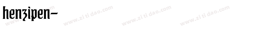 henzipen字体转换