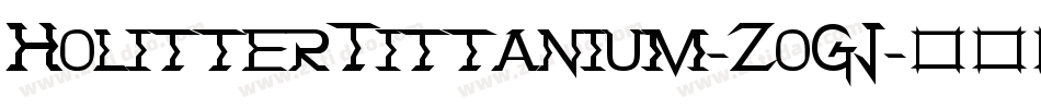 HolitterTittanium-ZoGJ字体转换