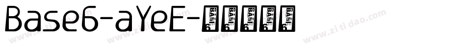 Base6-aYeE字体转换