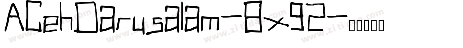 AcehDarusalam-8x92字体转换