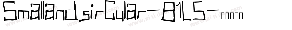 Smallandsircular-B1L5字体转换 Smallandsircular-B1L5字体转换