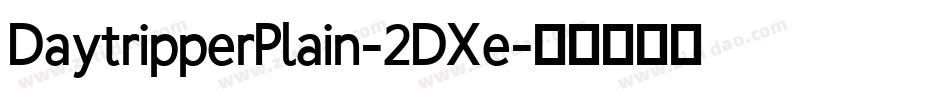 DaytripperPlain-2DXe字体转换