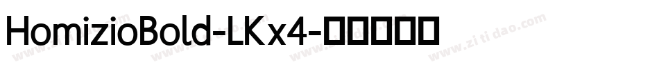 HomizioBold-LKx4字体转换