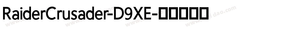 RaiderCrusader-D9XE字体转换 RaiderCrusader-D9XE字体转换
