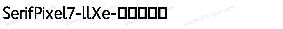 SerifPixel7-llXe字体转换 SerifPixel7-llXe字体转换