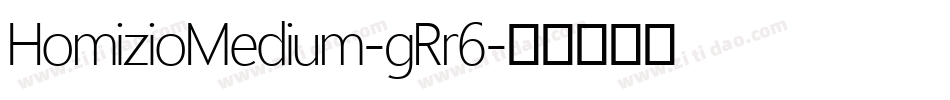 HomizioMedium-gRr6字体转换