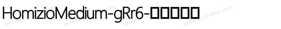 HomizioMedium-gRr6字体转换