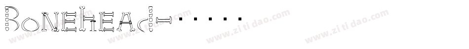 Bonehead字体转换
