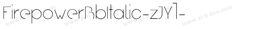 FirepowerBbItalic-zJY1字体转换